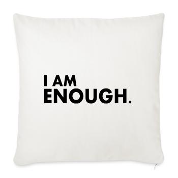 I am enough - Sofakissenbezug 45 x 45 cm - Naturweiß  - Vorne