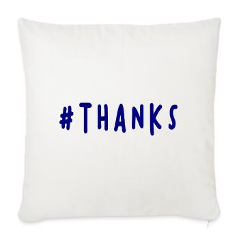 THANK YOU. THANKS. THANK YOU. ANNIVERSARY. BIRTH. - Sofa pillowcase 17,3'' x 17,3'' (45 x 45 cm) - natural white - Front