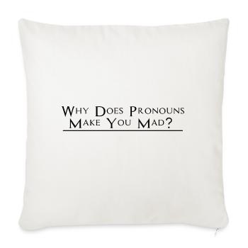Pourquoi les pronoms vous rendent-ils fou 2 - Housse de coussin décorative 45 x 45 cm - blanc nature - Devant