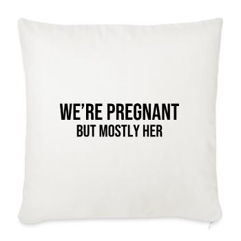 We're Pregnant But Mostly Her - Sofakissenbezug 45 x 45 cm - Naturweiß  - Vorne