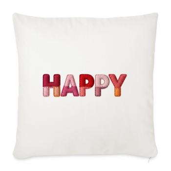 Happy Stoff Optik Typografie Trend - Sofakissenbezug 45 x 45 cm - Naturweiß  - Vorne