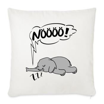 NÖÖÖ Nö Elefant Ingnorant Nein Nö Chef - Sofakissenbezug 45 x 45 cm - Naturweiß  - Vorne