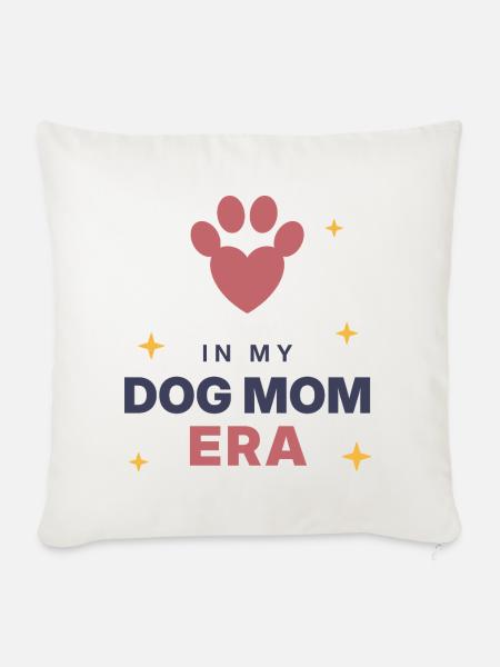 In meiner Dogmom-Ära - Sofakissenbezug 45 x 45 cm - Naturweiß