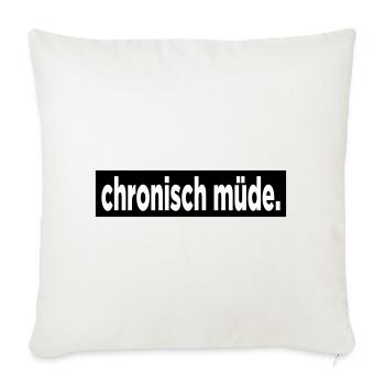 Chronic fatigue. - Sofa pillowcase 17,3'' x 17,3'' (45 x 45 cm) - natural white - Front