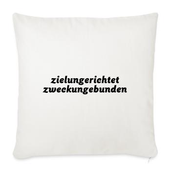 zielungerichtet zweckungebunden - Sofakissenbezug 45 x 45 cm - Naturweiß  - Vorne