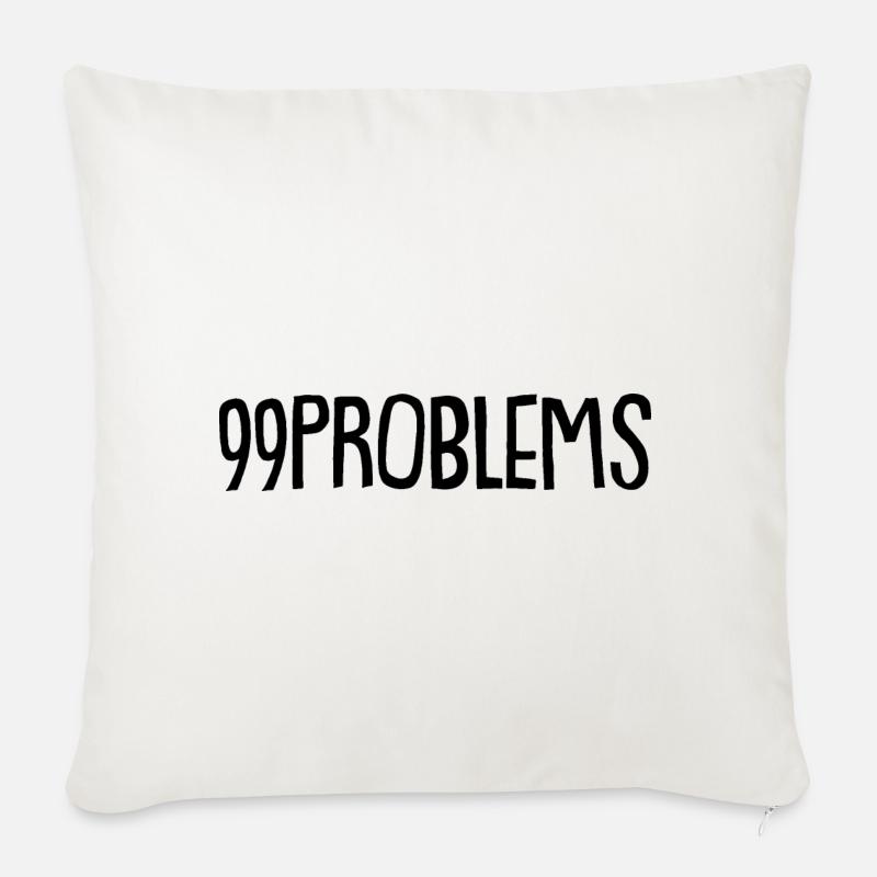 99 Problems - Sofakissenbezug 45 x 45 cm - Naturweiß 