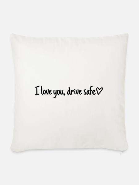 I love you, drive safe - Sticker für Auto Partner - Sofakissenbezug 45 x 45 cm - Naturweiß