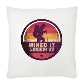 Outdoor Hiked It Liked It Hiker Hiking - Sofa pillowcase 17,3'' x 17,3'' (45 x 45 cm) - natural white - Front
