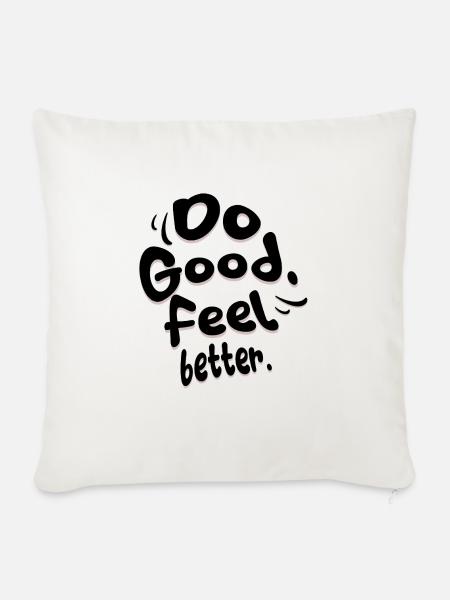Do Good. Feel Better. - Sofakissenbezug 45 x 45 cm - Naturweiß 