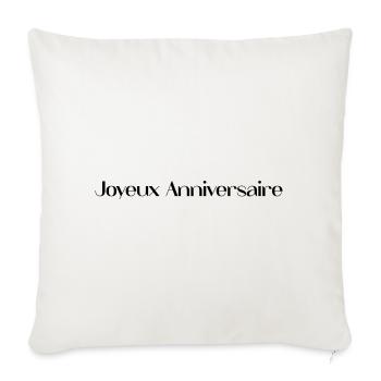 JOYEUX ANNIVERSAIRE. HAPPY BIRTHDAY. ANNIVERSAIRE. - Housse de coussin décorative 45 x 45 cm - blanc nature - Devant