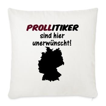 PROLLitiker Politik Politiker Wahl Partei Geschenk - Sofakissenbezug 45 x 45 cm - Naturweiß  - Vorne