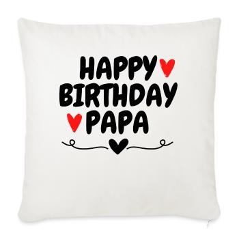 Happy Birthday Papa Birthday Favorite Person - Sofa pillowcase 17,3'' x 17,3'' (45 x 45 cm) - natural white - Front
