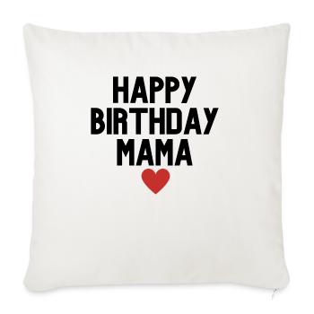 Happy Birthday Mom - Sofa pillowcase 17,3'' x 17,3'' (45 x 45 cm) - natural white - Front