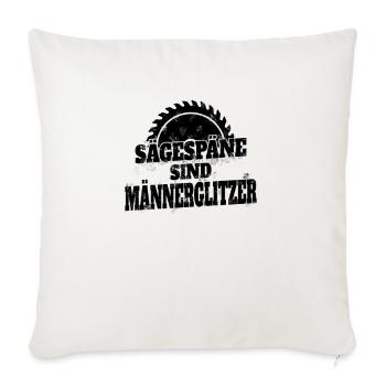 Sägespäne sind Männerglitzer Wald Holzfäller Sägen - Sofakissenbezug 45 x 45 cm - Naturweiß  - Vorne