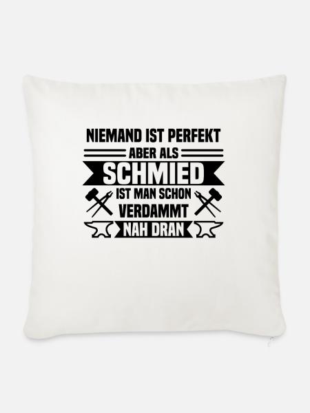 Niemand ist perfekt Schmied - Sofakissenbezug 45 x 45 cm - Naturweiß 