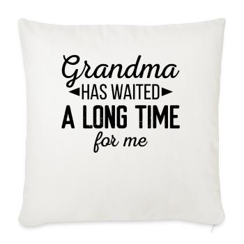 Grandma Has Waited A Long Time For Me - Sofa pillowcase 17,3'' x 17,3'' (45 x 45 cm) - natural white - Front