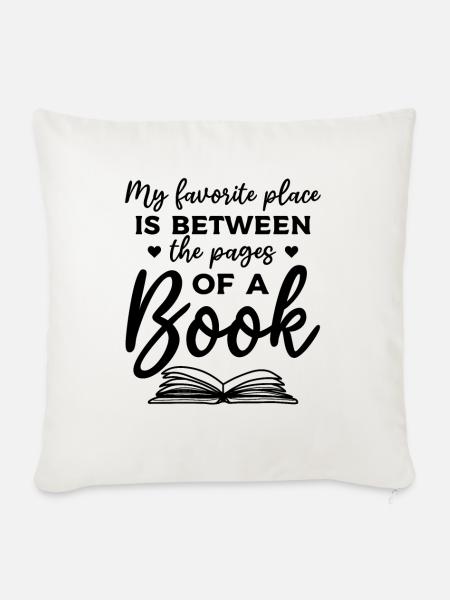 Book Lover My Favorite Place Is Between The Pages - Sofakissenbezug 45 x 45 cm - Naturweiß 