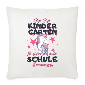 Bye Bye Kindergarten Einhorn Schulkind Einschulung - Sofakissenbezug 45 x 45 cm - Naturweiß  - Vorne