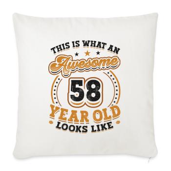 This is what a great 58-year-old looks like. - Sofa pillowcase 17,3'' x 17,3'' (45 x 45 cm) - natural white - Front