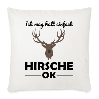 Hirsch Waldtiere Tierliebhaber Spruch Geschenk - Sofakissenbezug 45 x 45 cm - Naturweiß  - Vorne