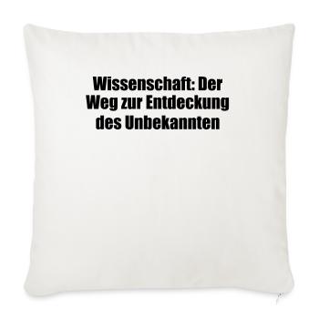 Wissenschaft - Wissenschaft: Der Weg zur - Sofakissenbezug 45 x 45 cm - Naturweiß  - Vorne