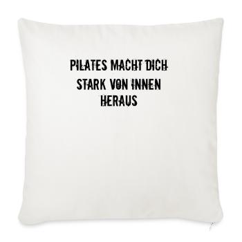 Pilates - Pilates macht dich stark von Innen - Sofakissenbezug 45 x 45 cm - Naturweiß  - Vorne