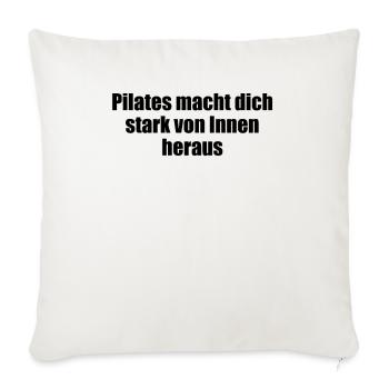 Pilates - Pilates macht dich stark von Innen - Sofakissenbezug 45 x 45 cm - Naturweiß  - Vorne