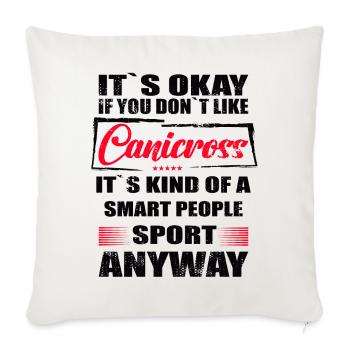 Ce n’est pas grave si vous n’aimez pas le canicross - Housse de coussin décorative 45 x 45 cm - blanc nature - Devant