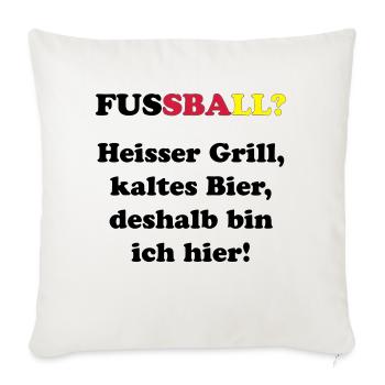 Fussball? Grillen & Bier! - Sofakissenbezug 45 x 45 cm - Naturweiß  - Vorne