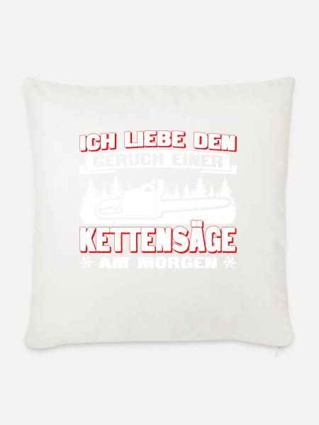 Geruch Kettensäge - Sofakissenbezug 45 x 45 cm - Naturweiß