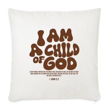 I Am a Child of God - Christliches Bibel Design - Sofakissenbezug 45 x 45 cm - Naturweiß  - Vorne