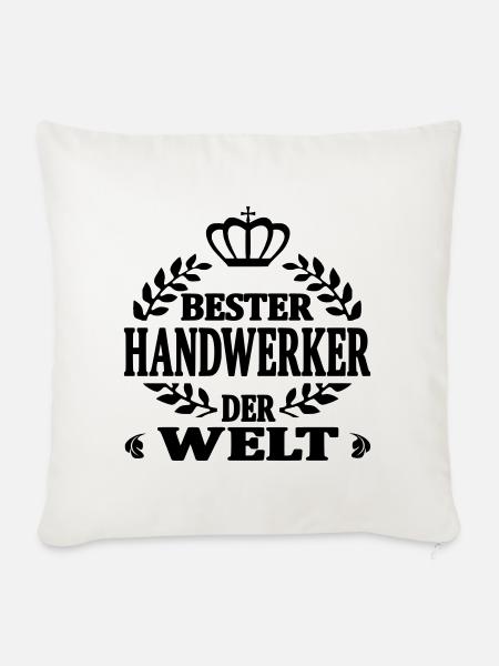 Bester handwerker der welt - Sofakissenbezug 45 x 45 cm - Naturweiß 