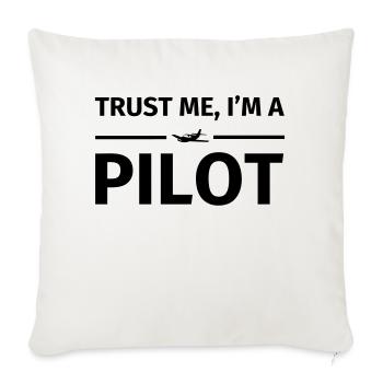 Trust Me I'm a Pilot - Sofakissenbezug 45 x 45 cm - Naturweiß  - Vorne