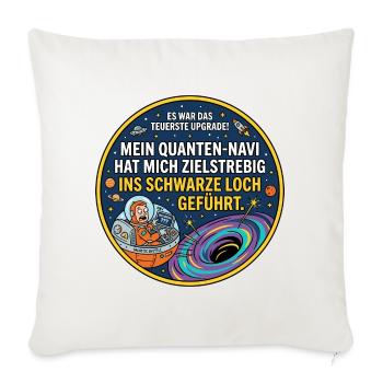 Schwarzes Loch Navi lustiger Spruch - Sofakissenbezug 45 x 45 cm - Naturweiß  - Vorne