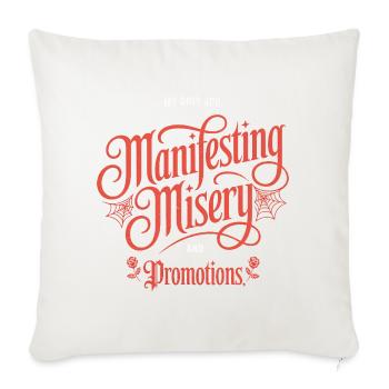 Manifesting Misery & Promotions - Sofa pillowcase 17,3'' x 17,3'' (45 x 45 cm) - natural white - Front