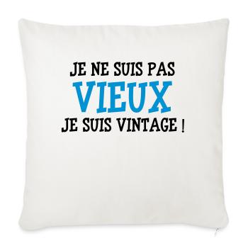 Je ne suis pas vieux, je suis Vintage ! - Sofa pillowcase 17,3'' x 17,3'' (45 x 45 cm) - natural white - Front