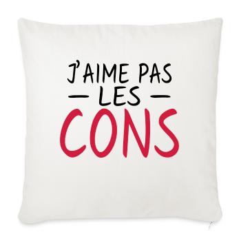 j'aime pas les cons - humour - Housse de coussin décorative 45 x 45 cm - blanc nature - Devant