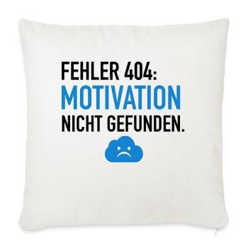 Fehler 404 Motivation - Sofakissenbezug 45 x 45 cm - Naturweiß  - Vorne
