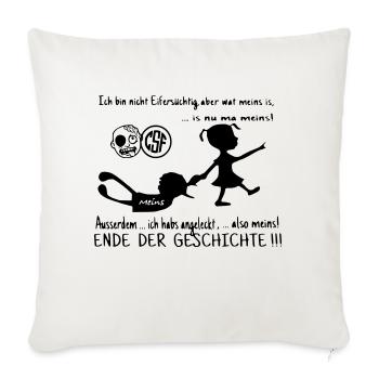 Ich bin nicht Eifersüchtig ... - Sofakissenbezug 45 x 45 cm - Naturweiß  - Vorne