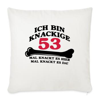 Birthday - I'm 53 Crunchy - Sofa pillowcase 17,3'' x 17,3'' (45 x 45 cm) - natural white - Front