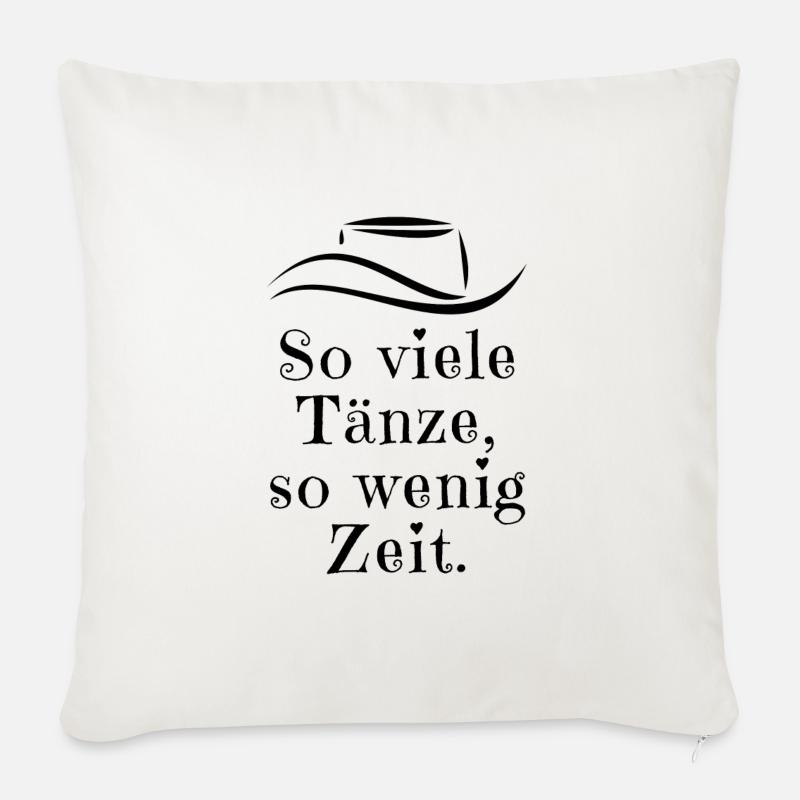 Motto-Geschenk: So viele Tänze, so wenig Zeit - Sofakissenbezug 45 x 45 cm - Naturweiß 