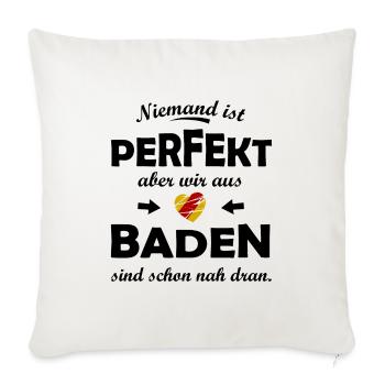 Perfekt aus dem Badener Land - Sofakissenbezug 45 x 45 cm - Naturweiß  - Vorne