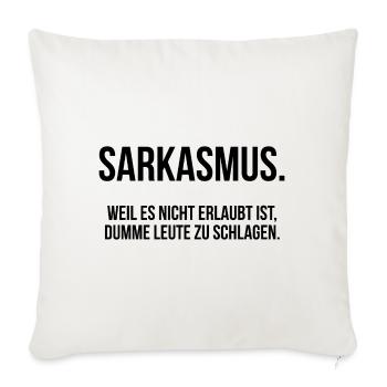 Sarkasmus es ist nicht erlaubt dumme zu schlagen - Sofakissenbezug 45 x 45 cm - Naturweiß  - Vorne