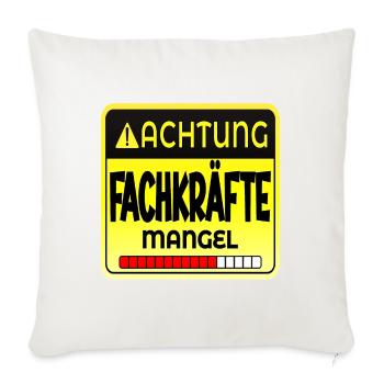 FACHKRÄFTE MANGEL SPRÜCHE - Sofakissenbezug 45 x 45 cm - Naturweiß  - Vorne