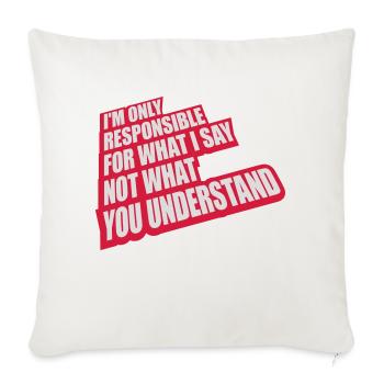ce que je dis citation - Housse de coussin décorative 45 x 45 cm - blanc nature - Devant