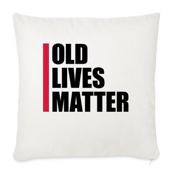 old lives matter quote - Sofa pillowcase 17,3'' x 17,3'' (45 x 45 cm) - natural white - Front