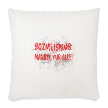 Sozialismus Mangel für alle - Sofakissenbezug 45 x 45 cm - Naturweiß  - Vorne