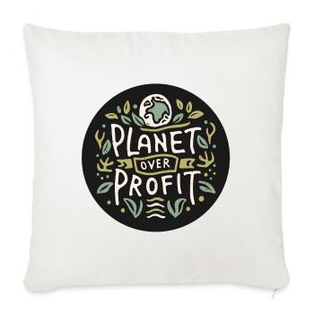Planet over profit - Sofa pillowcase 17,3'' x 17,3'' (45 x 45 cm) - natural white - Front