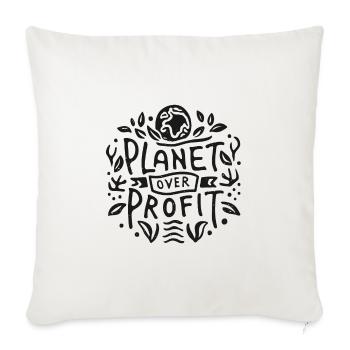 Planet over profit - Sofa pillowcase 17,3'' x 17,3'' (45 x 45 cm) - natural white - Front