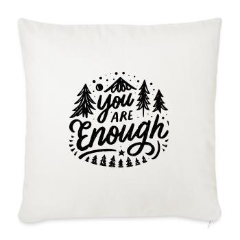 You are enough - Sofa pillowcase 17,3'' x 17,3'' (45 x 45 cm) - natural white - Front